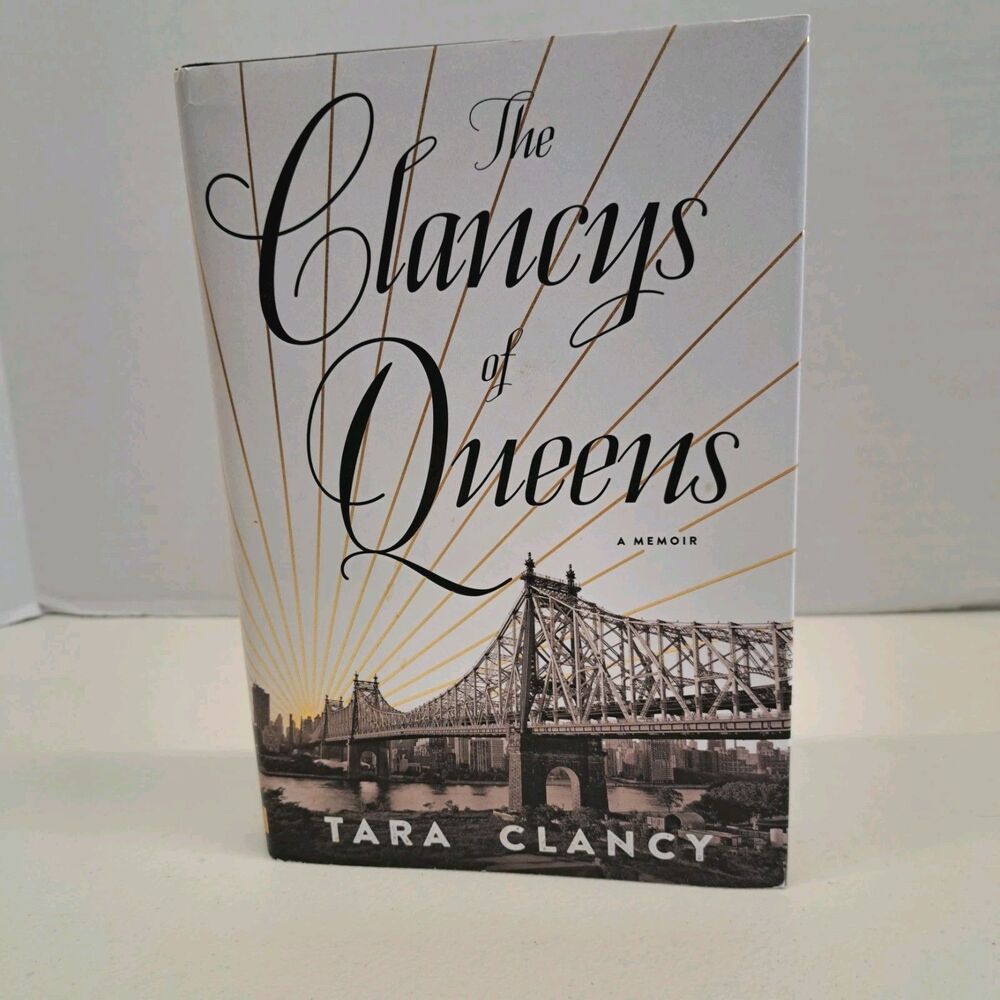 The Clancys of Queens: A Memoir by Tara Clancy First Edition Hardcover